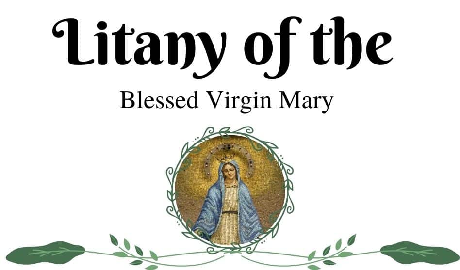 a picture of Mary with text Litany of the Blessed Virgin Mary